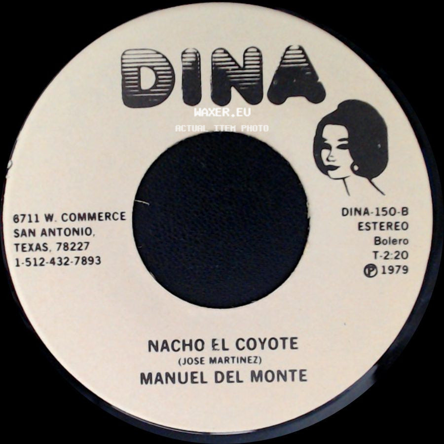 Manuel Del Monte - Nacho El Coyote / Ya Soy Feliz side A