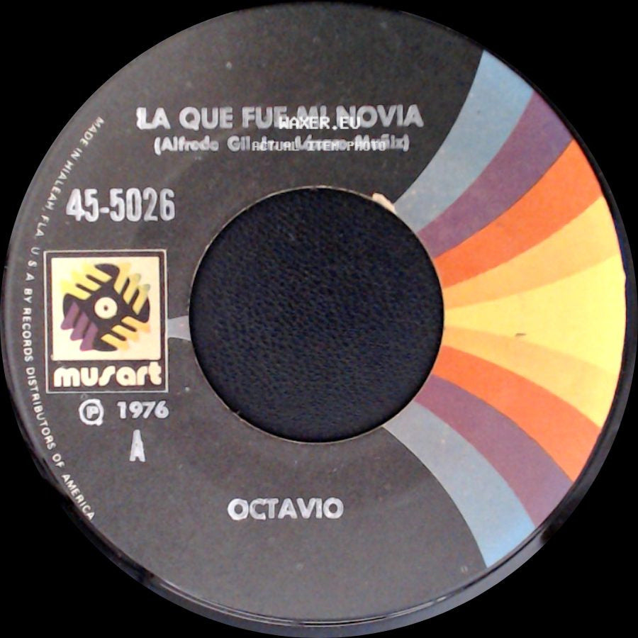 Octavio - La Que Fue Mi Novia / Estas Casada side A