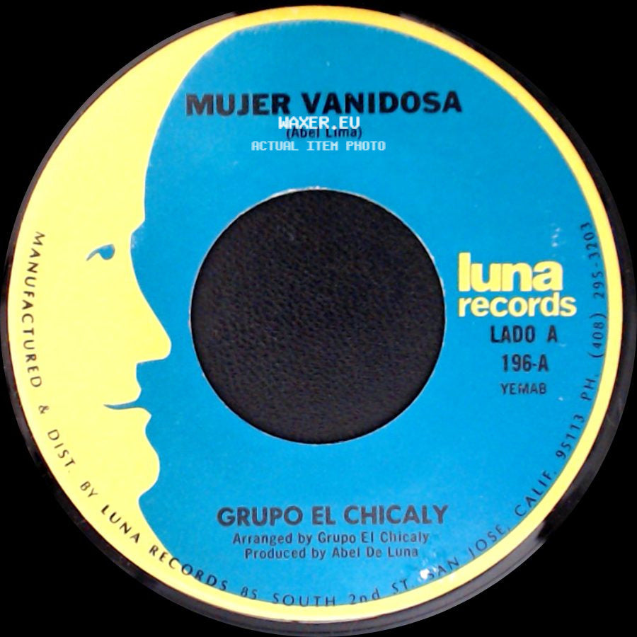 Grupo El Chicaly - Mujer Vanidosa / El Mesero side A
