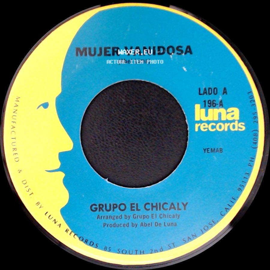 Grupo El Chicaly - Mujer Vanidosa / El Mesero side A