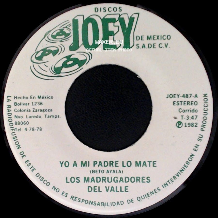 Los Madrugadores Del Valle - Yo A Mi Padre Lo Mate / El Ciruelito side A