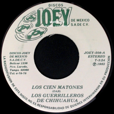 Los Guerrilleros De Chihuahua - Los Cien Matones / No Le Digas A Nadie side A