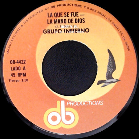 Grupo Infierno - La Que Se Fue - La Mano De Dios / Dame Tu Retratito side A