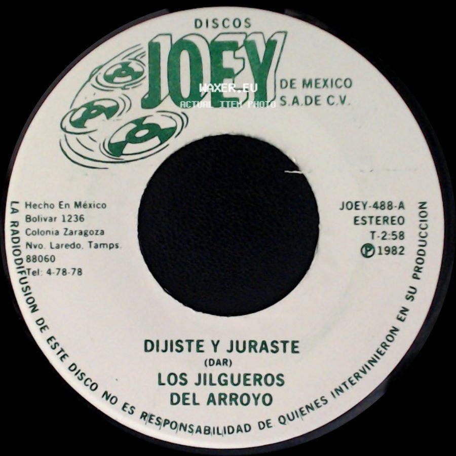 Los Jilgueros Del Arroyo - Dijiste Y Juraste / Ojitos Negros side A