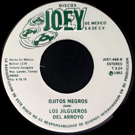 Los Jilgueros Del Arroyo - Dijiste Y Juraste / Ojitos Negros side B