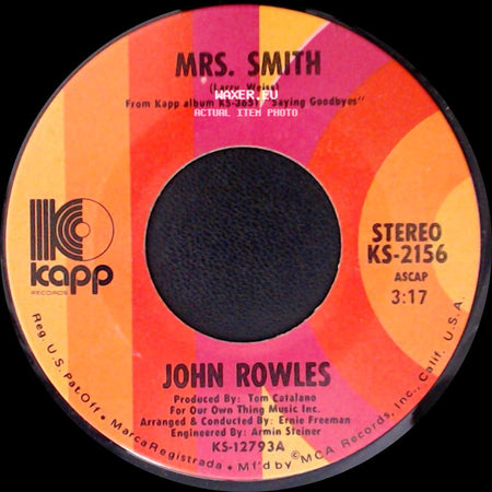 John Rowles - Mrs. Smith / Never Dreamed You'd Leave In Summer side A