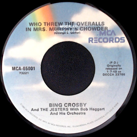 Bing Crosby And The Jesters With Bob Haggart And His Orchestra - Who Threw The Overalls In Mrs. Murphy's Chowder / It's The Same Old Shillelagh side A