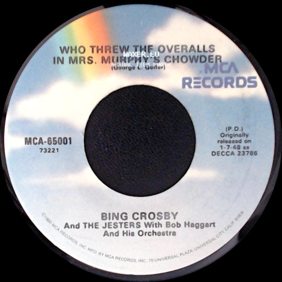 Bing Crosby And The Jesters With Bob Haggart And His Orchestra - Who Threw The Overalls In Mrs. Murphy's Chowder / It's The Same Old Shillelagh side A