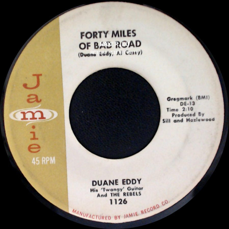 Duane Eddy - Forty Miles Of Bad Road / The Quiet Three side A