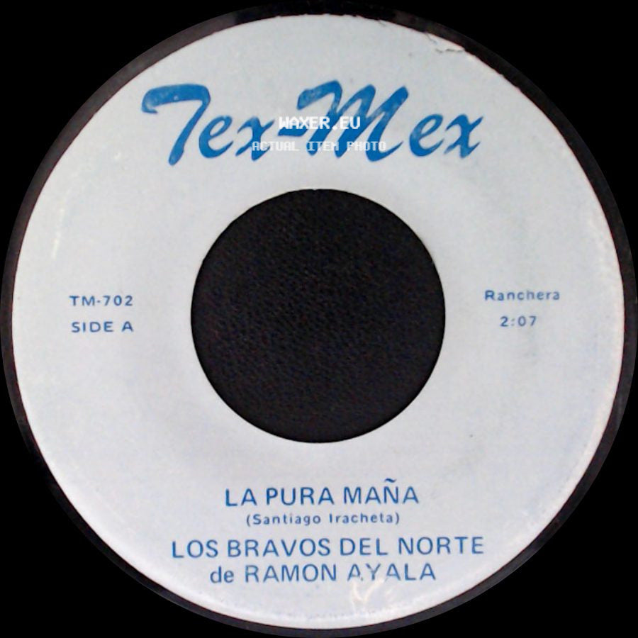 Los Bravos Del Norte De Ramon Ayala - La Pura Maña / Que Voy Hacer Sin Ti side A