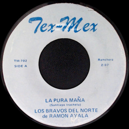 Los Bravos Del Norte De Ramon Ayala - La Pura Maña / Que Voy Hacer Sin Ti side A