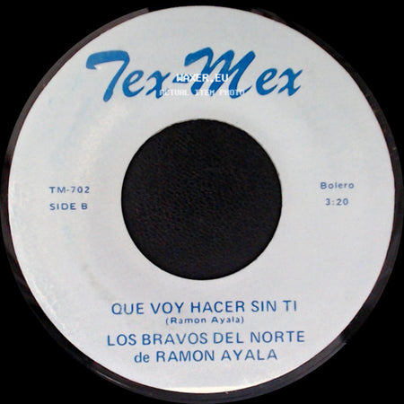 Los Bravos Del Norte De Ramon Ayala - La Pura Maña / Que Voy Hacer Sin Ti side B