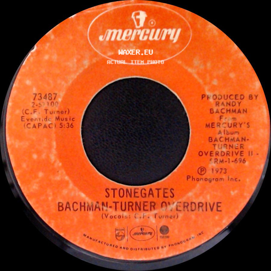 Bachman-Turner Overdrive - Stonegates / Takin' Care Of Business side A