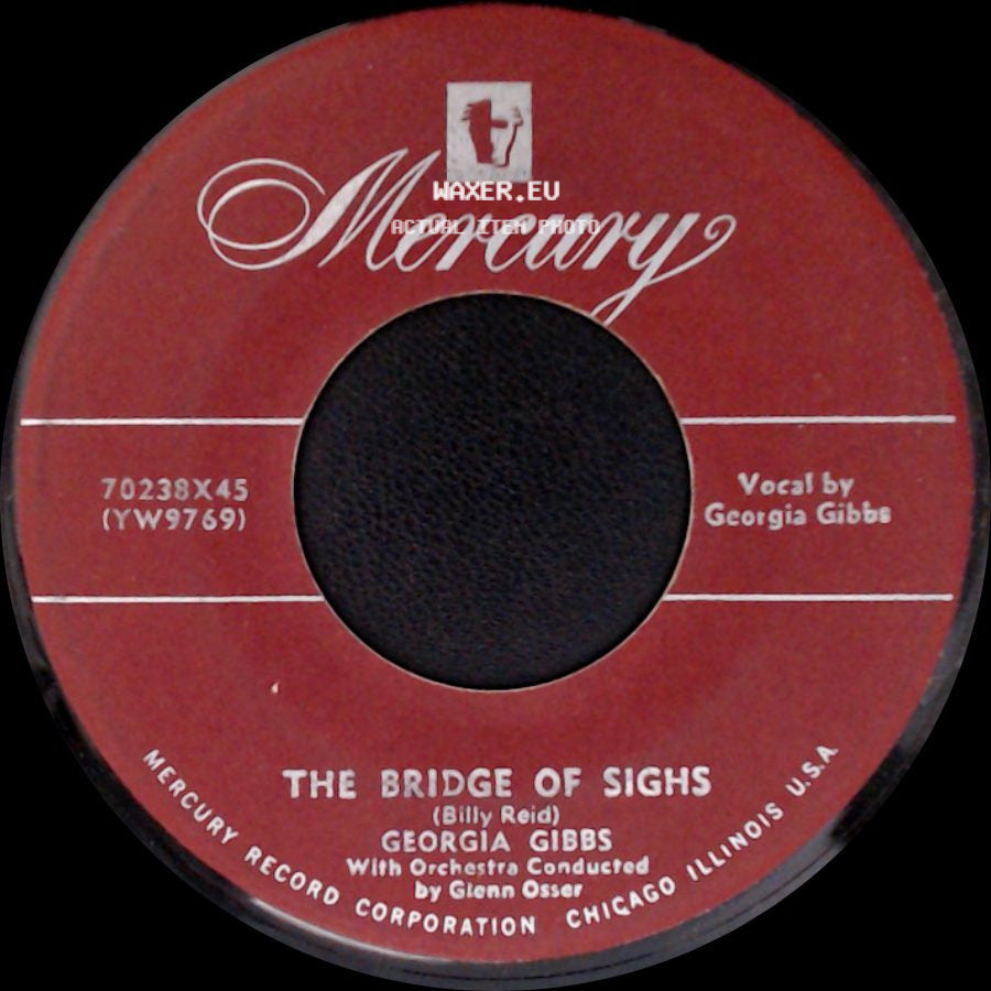 Georgia Gibbs - The Bridge Of Sighs / A Home Lovin' Man side A
