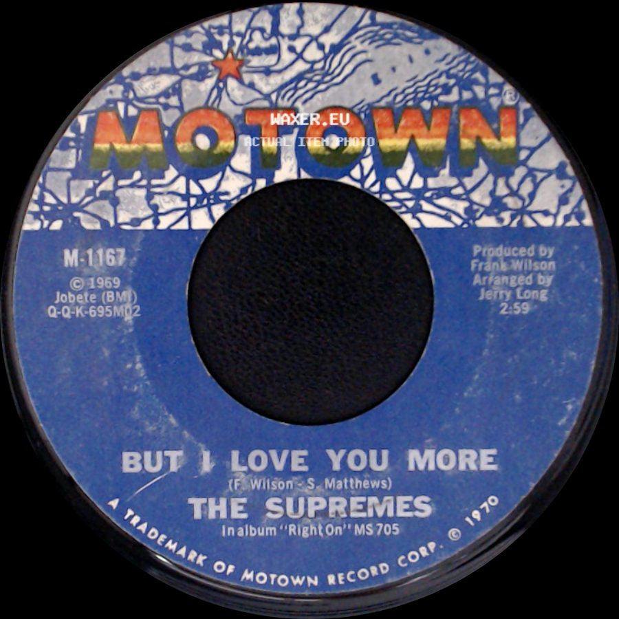 The Supremes - But I Love You More / Everybody's Got The Right To Love side A