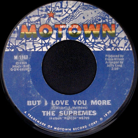 The Supremes - But I Love You More / Everybody's Got The Right To Love side A