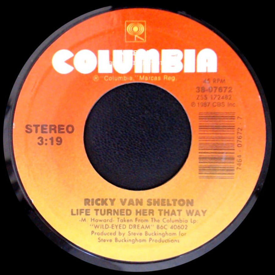 Ricky Van Shelton - Life Turned Her That Way / I Don't Care side A