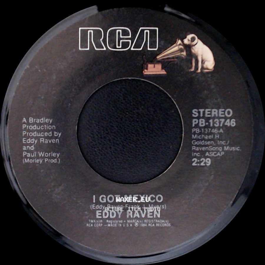 Eddy Raven - I Got Mexico / Love Burning Down side A