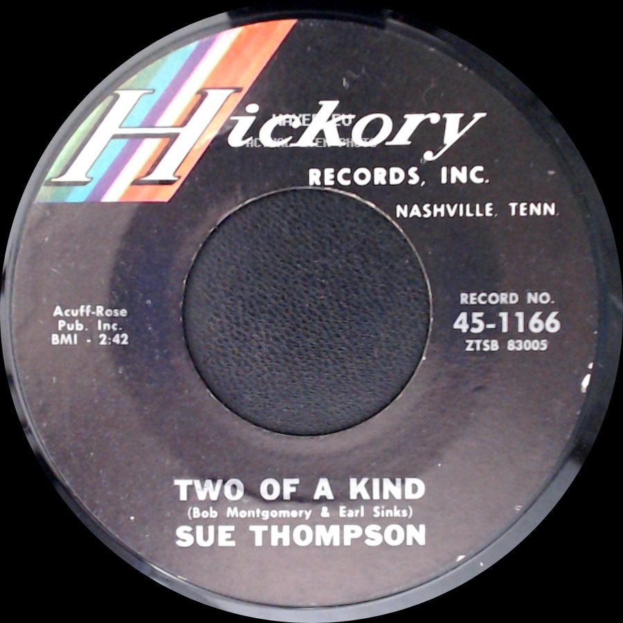 Sue Thompson - Two Of A Kind / It Has To Be side A