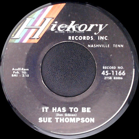 Sue Thompson - Two Of A Kind / It Has To Be side B