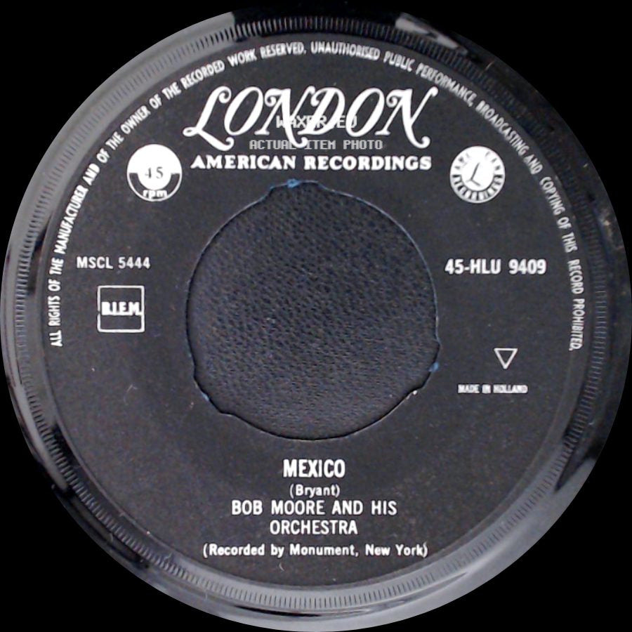 Bob Moore And His Orchestra - Mexico / Hot Spot side A