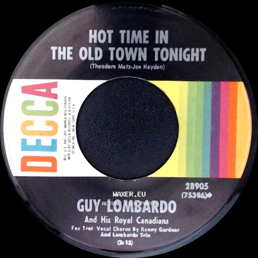 Guy Lombardo And His Royal Canadians - Hot Time In The Old Town Tonight / Auld Lang Syne (Should Auld Acquaintance Be Forgot) side A
