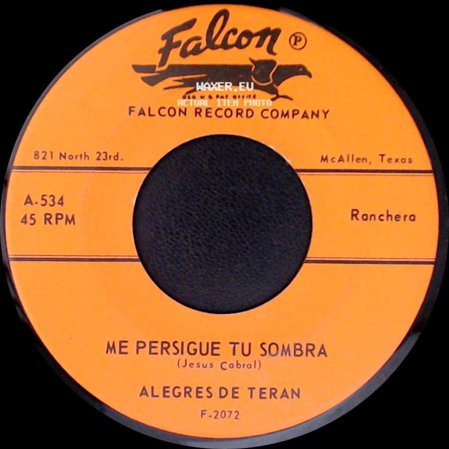 Alegres De Teran - Me Persigue Tu Sombra / Veinte Anos side A