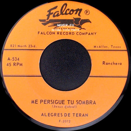 Alegres De Teran - Me Persigue Tu Sombra / Veinte Anos side A
