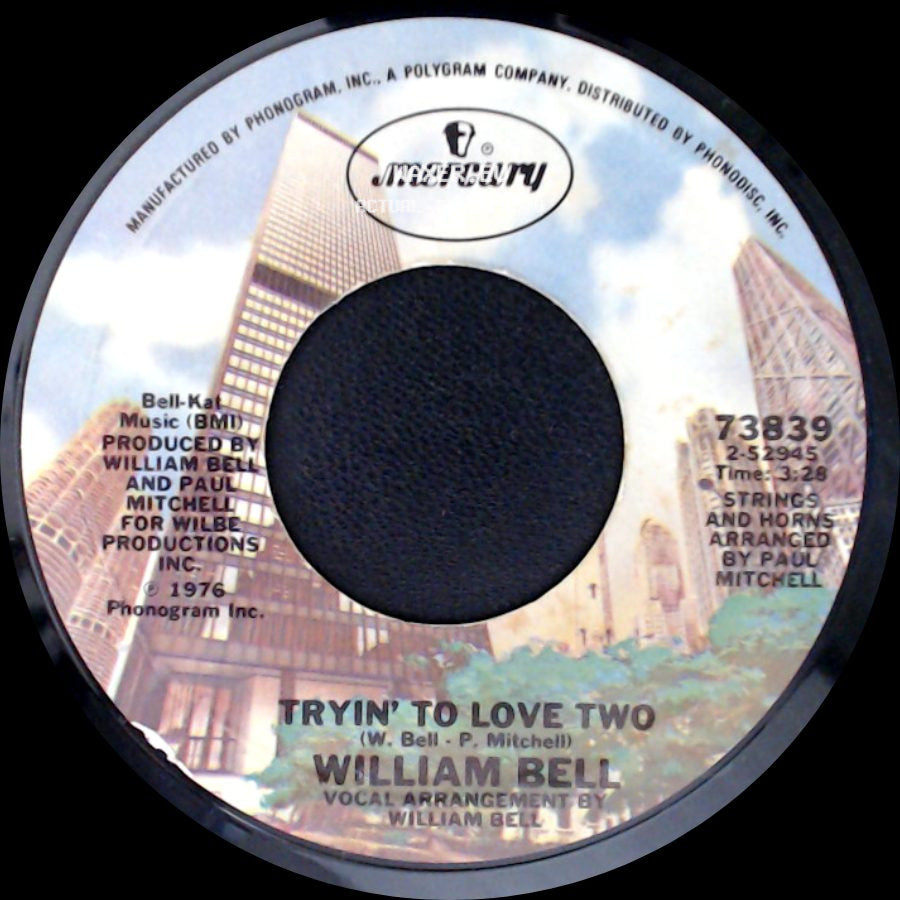 William Bell - If Sex Was All We Had / Tryin' To Love Two side B