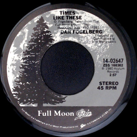 Dan Fogelberg - Times Like These / Leader Of The Band side A