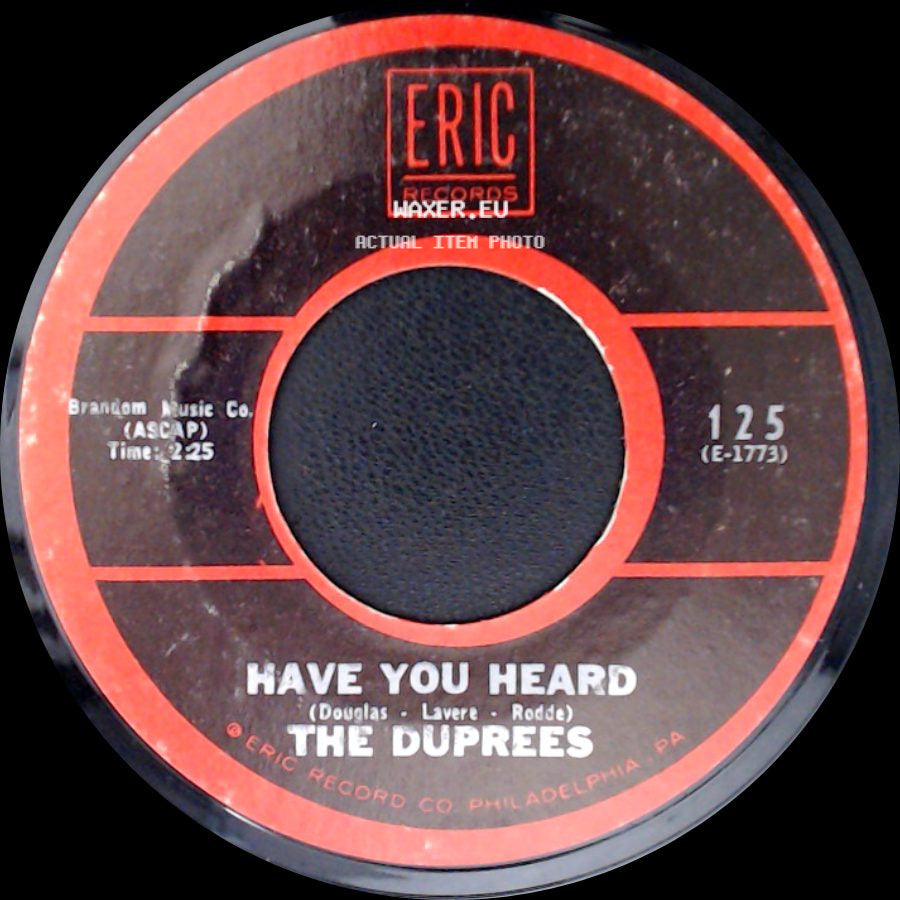 The Duprees - Have You Heard / It Isn't Fair side A