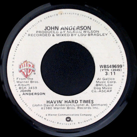 John Anderson - Havin' Hard Times / I'm Just An Old Chunk Of Coal (But I'm Gonna Be A Diamond Someday) side A