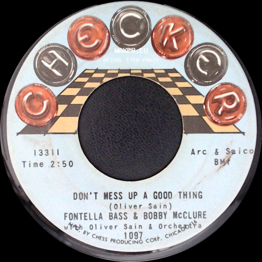 Fontella Bass & Bobby Mcclure - Don't Mess Up A Good Thing / Baby, What You Want Me To Do side A