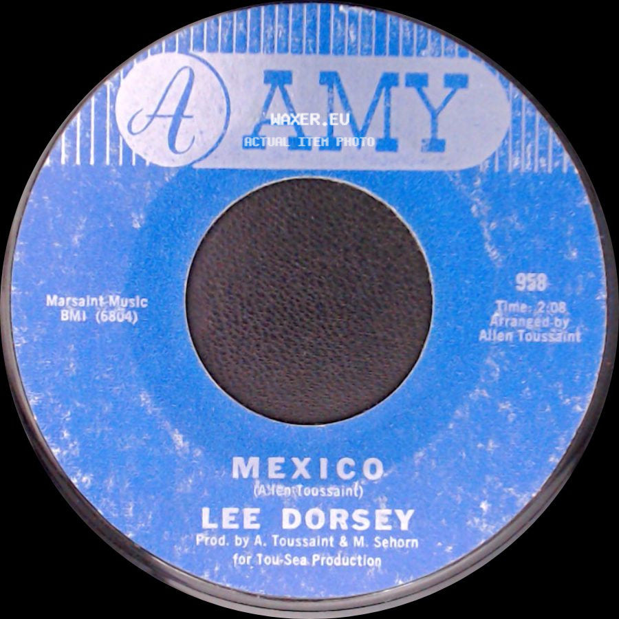 Lee Dorsey - Mexico / Working In The Coal Mine side A