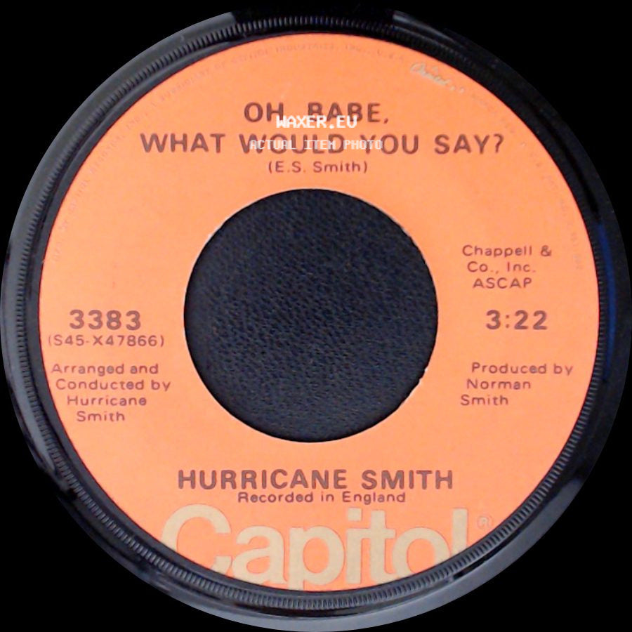Hurricane Smith - Oh, Babe, What Would You Say? / Getting To Know You (Is Like A New Dance) side A