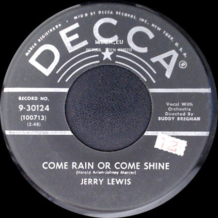 Jerry Lewis - Come Rain Or Come Shine / Rock-A-Bye Your Baby With A Dixie Melody side A