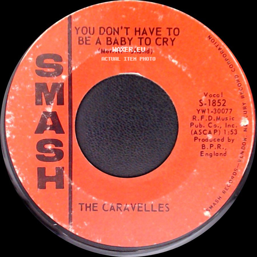 The Caravelles - The Last One To Know / You Don't Have To Be A Baby To Cry side B