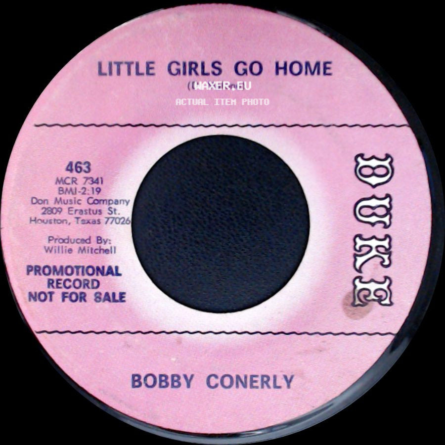Bobby Conerly - Little Girls Go Home / A Whole Lot Of Soul Is Gone side A