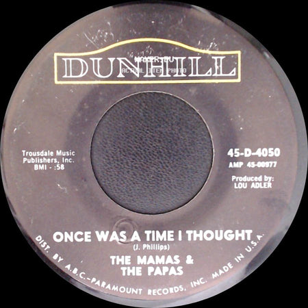 The Mamas & The Papas - Once Was A Time I Thought / Look Through My Window side A