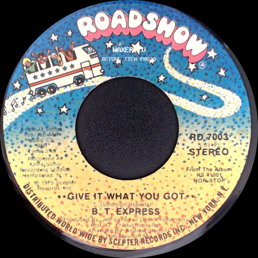 B.T. Express - Give It What You Got / Peace Pipe side A