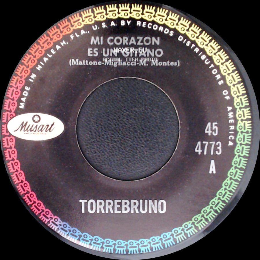 Torrebruno - Mi Corazon Es Un Gitano / El Ultimo Romantico side A