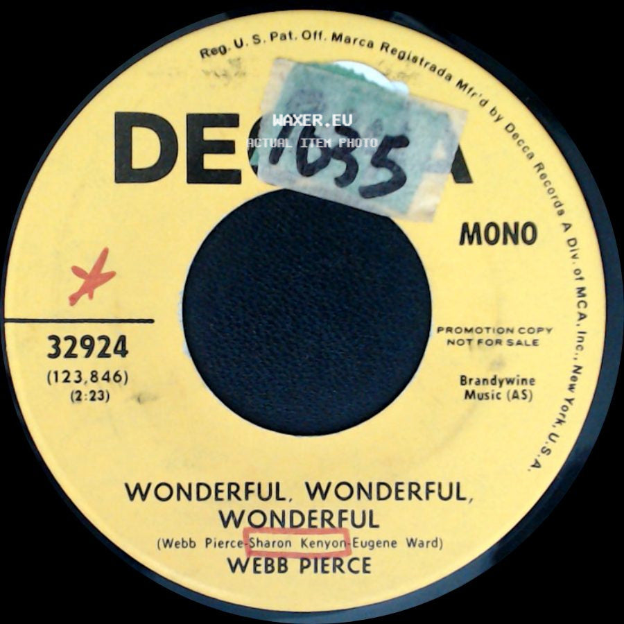 Webb Pierce - Wonderful, Wonderful, Wonderful / Hey, Good Lookin' side A