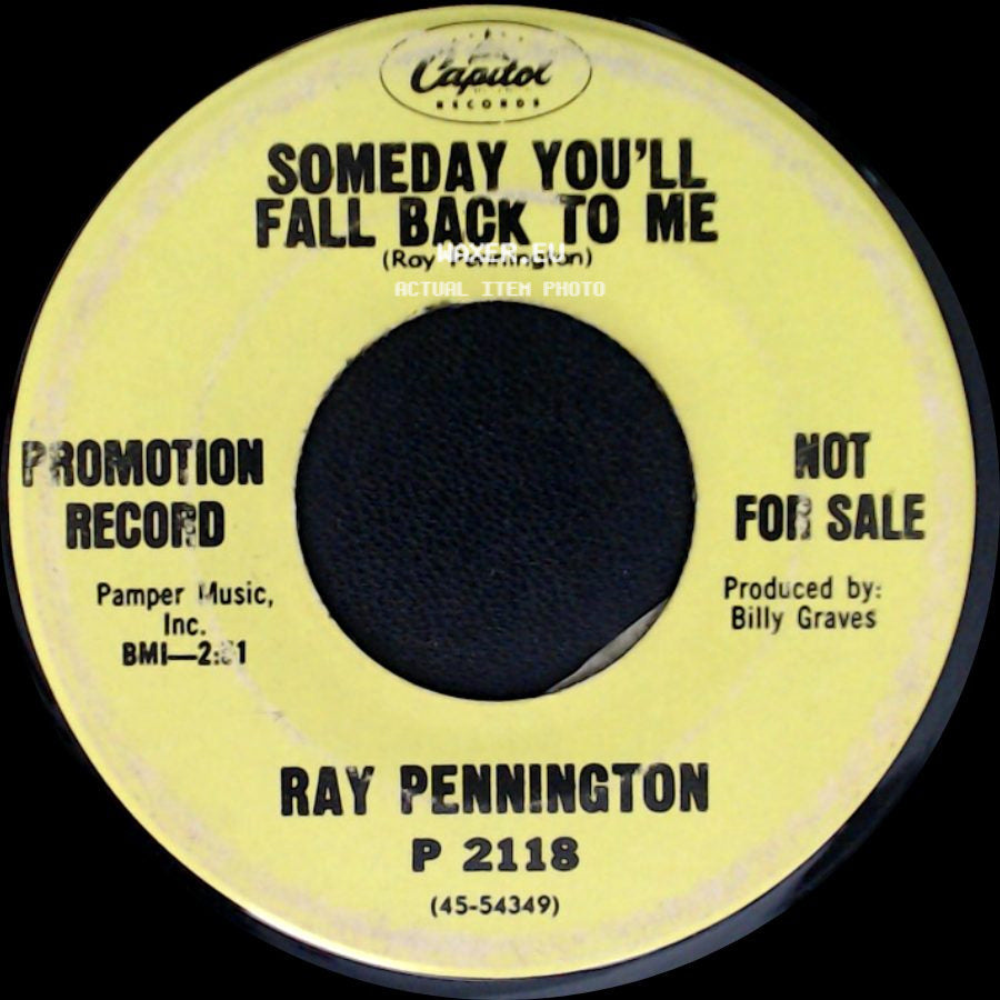 Ray Pennington - Someday You'll Fall Back To Me / Hush, Hush, Sweet Charlotte side A