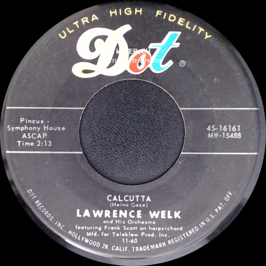 Lawrence Welk And His Orchestra Featuring Larry Hooper As Vocalist / Lawrence Welk And His Orchestra - My Grandfather's Clock / Calcutta side B