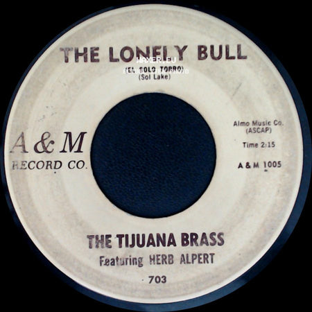 The Tijuana Brass / The Tijuana Brass Featuring Herb Alpert - The Lonely Bull (El Solo Torro) / Acapulco 1922 side A