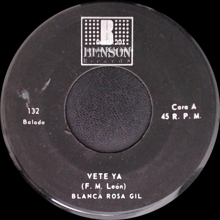 Blanca Rosa Gil - Vete Ya / Te Regalo Mis Sueños side A