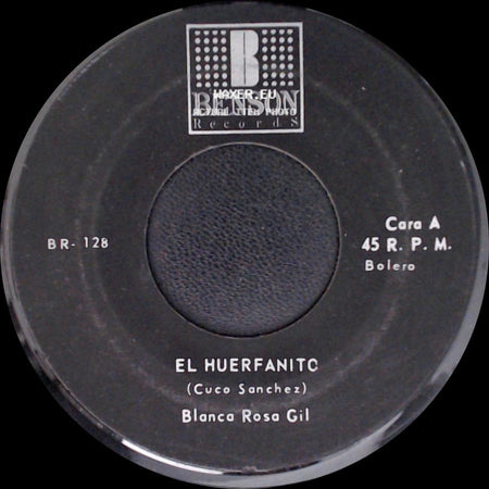 Blanca Rosa Gil - El Huerfanito / Sabes De Que Tengo Ganas side A