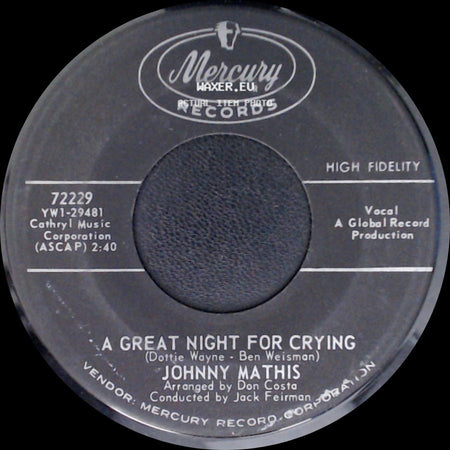 Johnny Mathis - A Great Night For Crying / Bye Bye Barbara side A