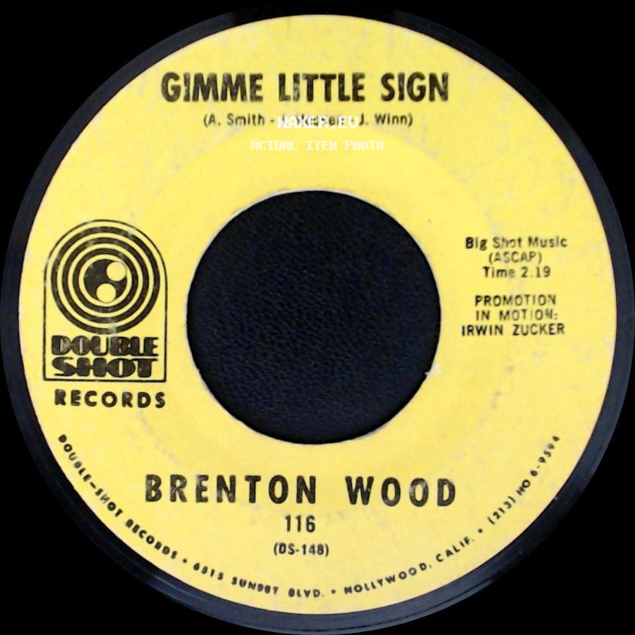 Brenton Wood - Gimme Little Sign / I Think You've Got Your Fools Mixed Up side A
