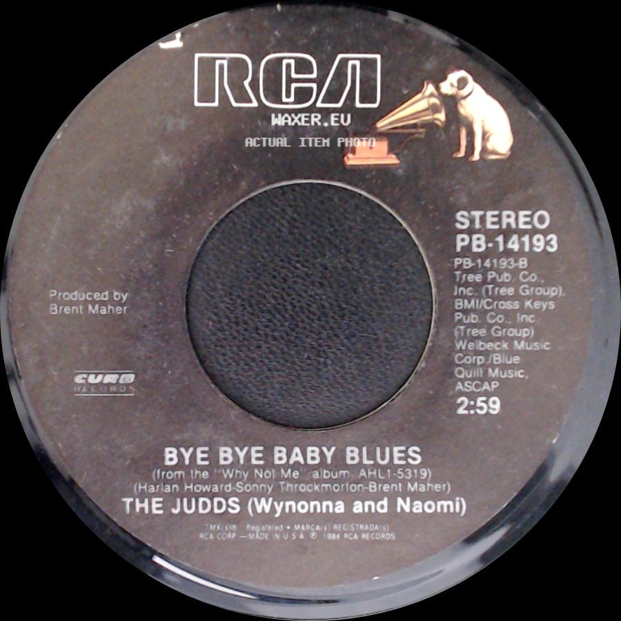 The Judds (Wynonna And Naomi) - Bye Bye Baby Blues / Have Mercy side A